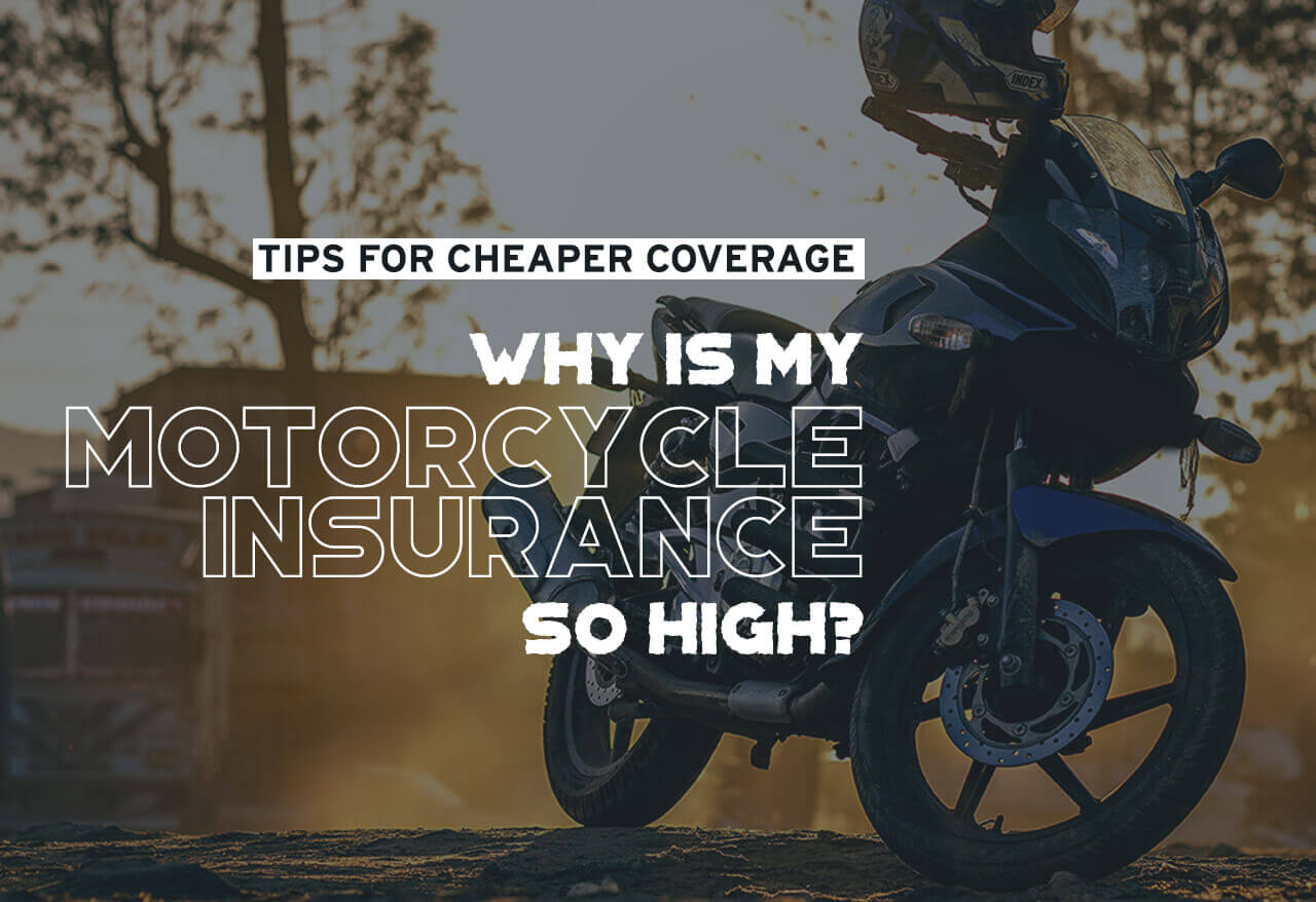 Why Is My Motorcycle Insurance So High? Tips for Cheaper Coverage