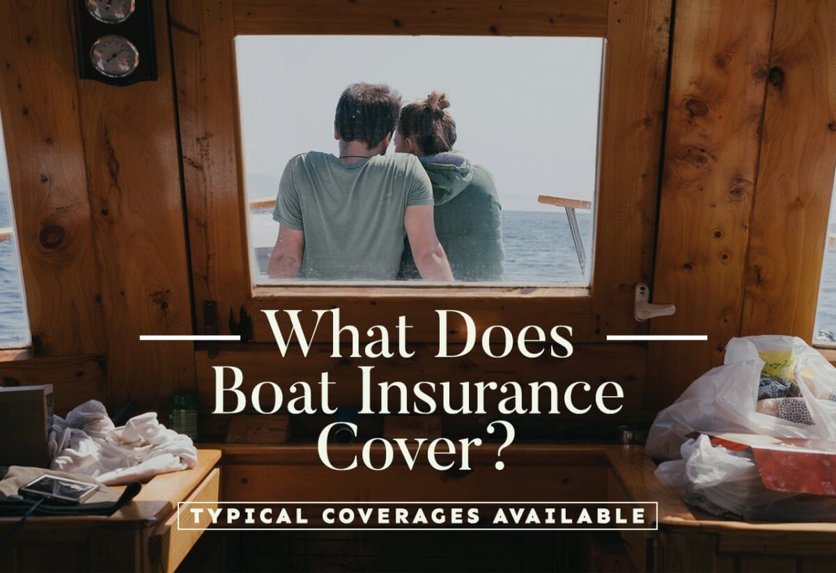 What Does Boat Insurance Cover Typical Coverages Available 8358